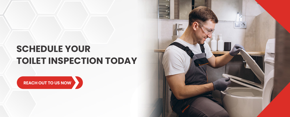 Schedule Your Toilet Inspection Today